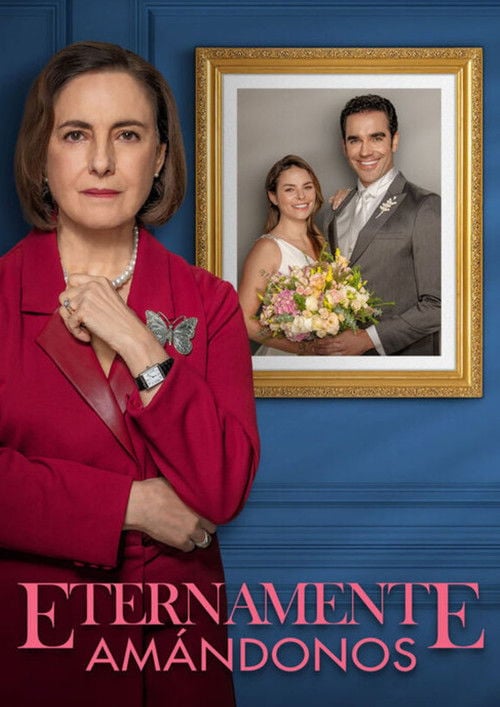 Series poster for Eternamente Amándonos (2023)