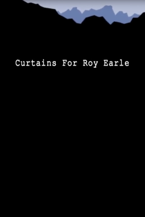 Movie poster for Curtains for Roy Earle (2003)