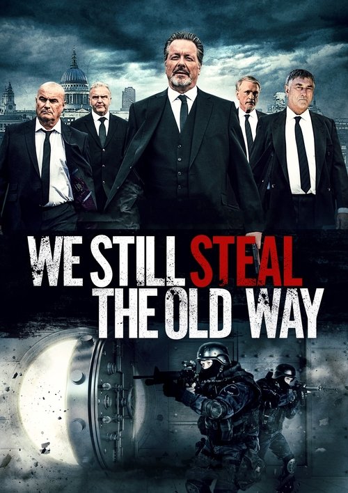 Movie poster for We Still Steal the Old Way (2017)