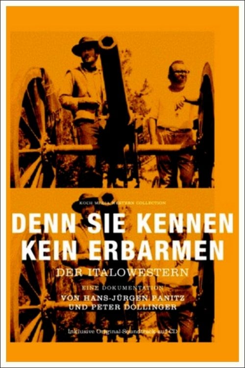 Movie poster for Denn sie kennen kein Erbarmen - Der Italowestern (2006)