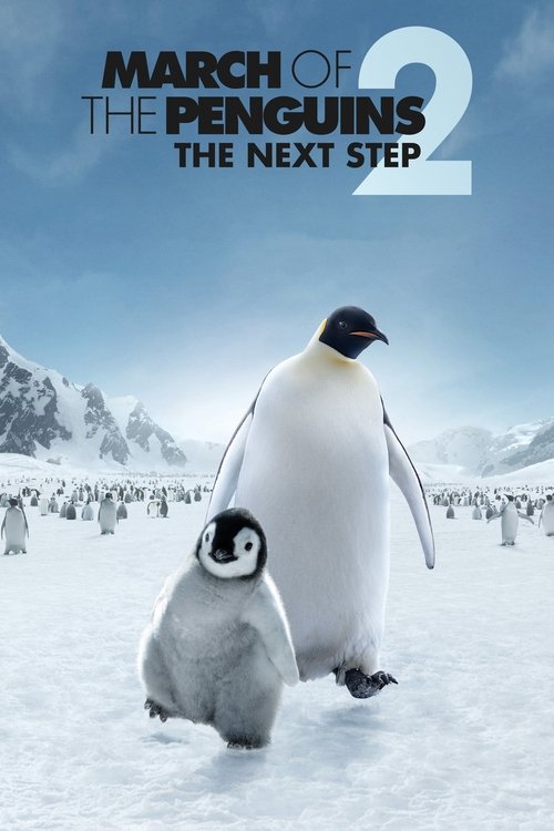 Movie poster for March of the Penguins 2: The Next Step (2017)