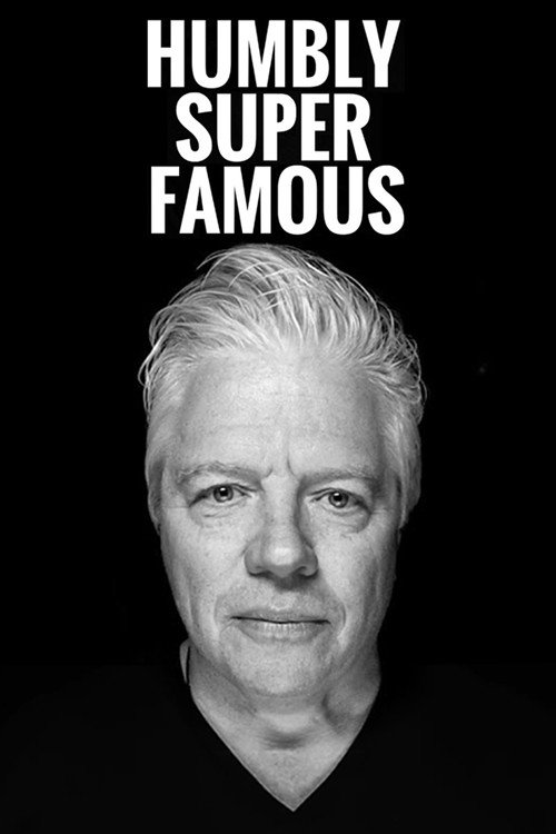 Movie poster for Humbly Super Famous (2024)