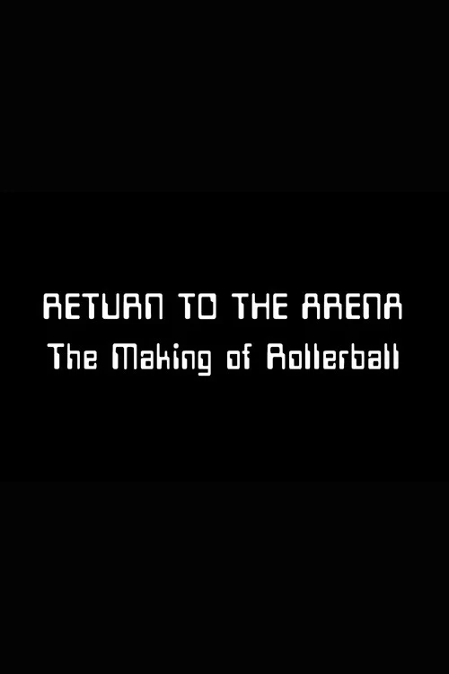 Movie poster for Return to the Arena: The Making of 'Rollerball' (2000)