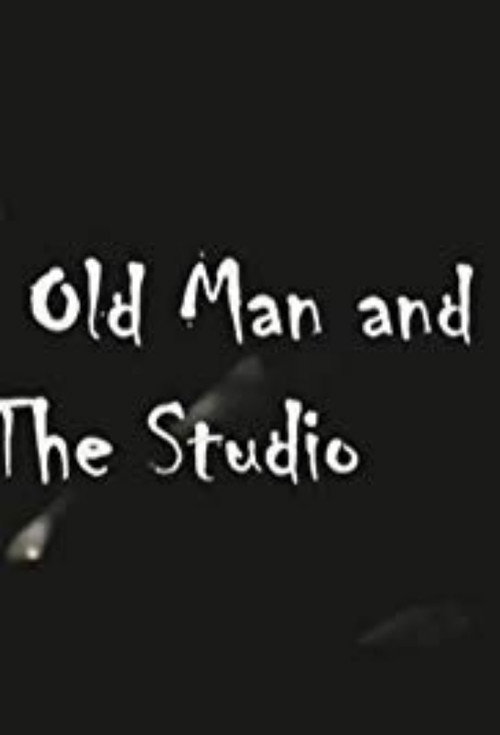 Movie poster for The Old Man and the Studio (2004)