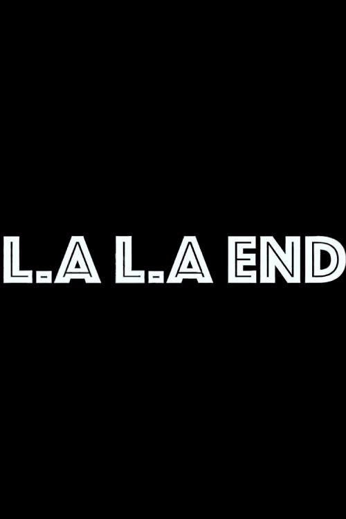 Movie poster for LA. LA. End (2024)