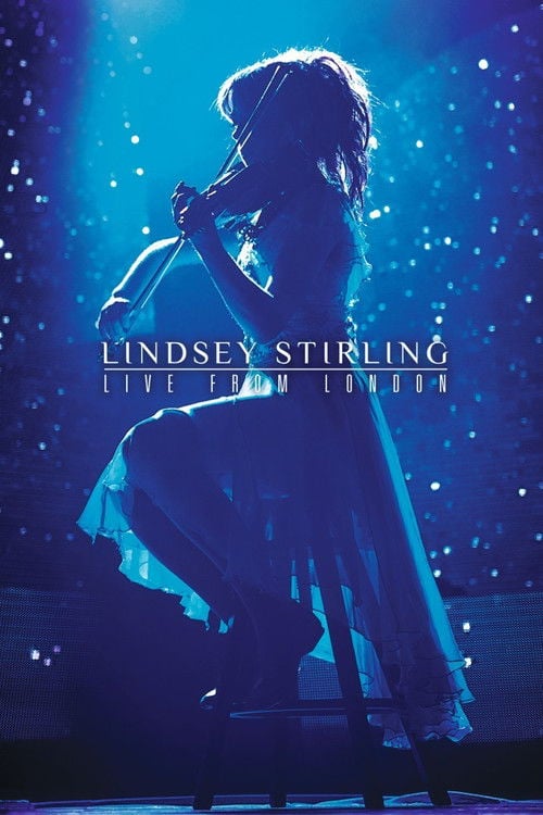 Movie poster for Lindsey Stirling: Live from London (2015)