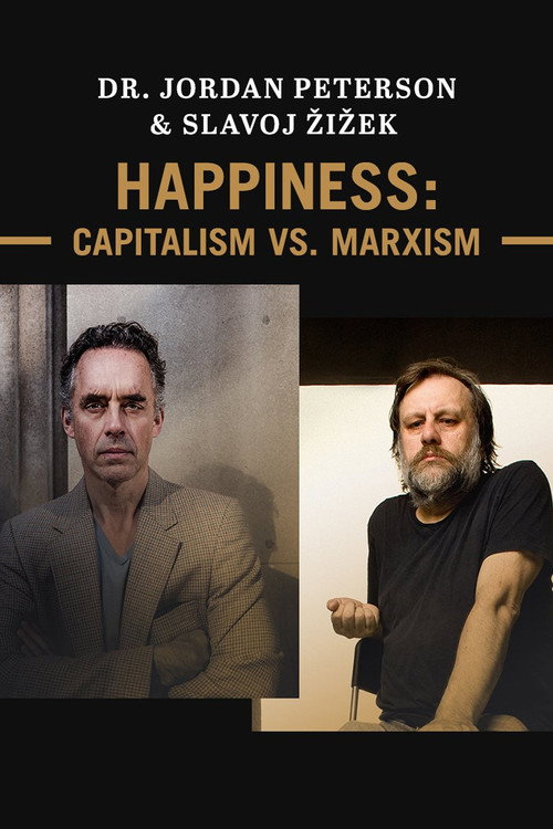 Movie poster for Jordan Peterson & Slavoj Žižek - Happiness: Capitalism vs. Marxism (2019)