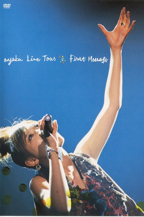 Movie poster for ayaka Live Tour "First Message" (2007)