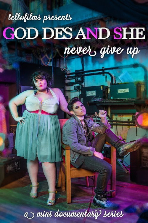 Movie poster for God Des & She: Never Give Up (2014)