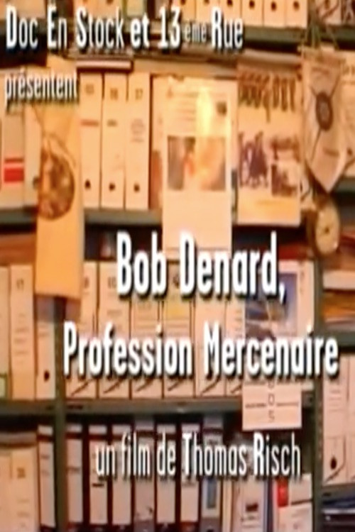 Movie poster for Bob Denard, Profession Mercenaire (2005)