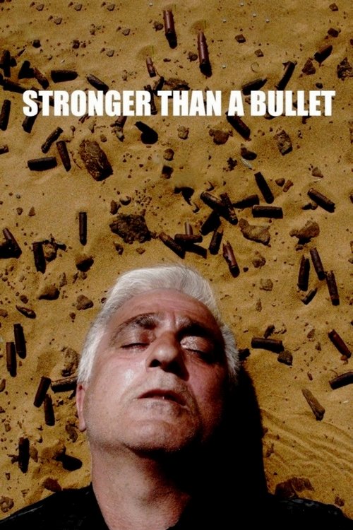 Movie poster for Stronger Than a Bullet (2017)