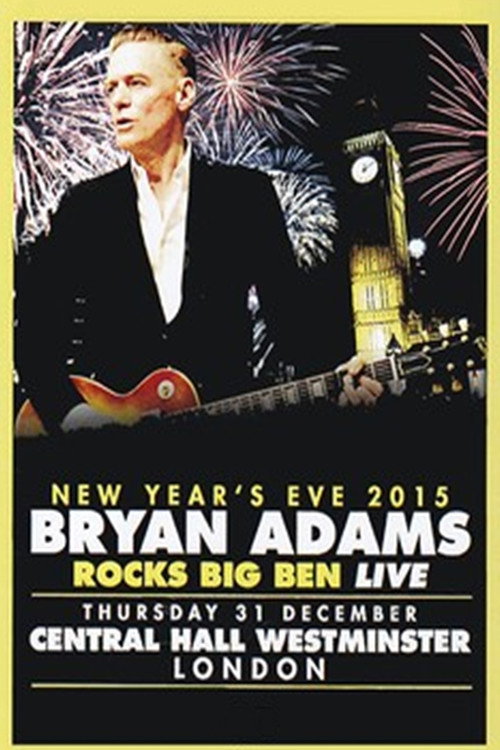 Movie poster for Bryan Adams - Rocks Big Ben Live (2015)