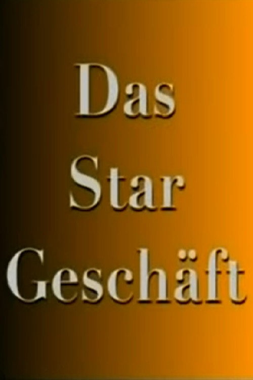 Movie poster for Das Stargeschäft- Hinter den Kulissen des schnellen Ruhmes (2004)
