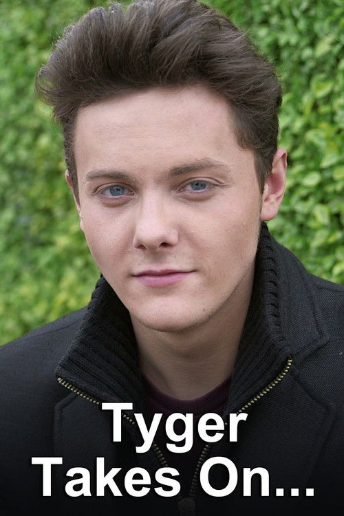 Tyger Takes On... poster
