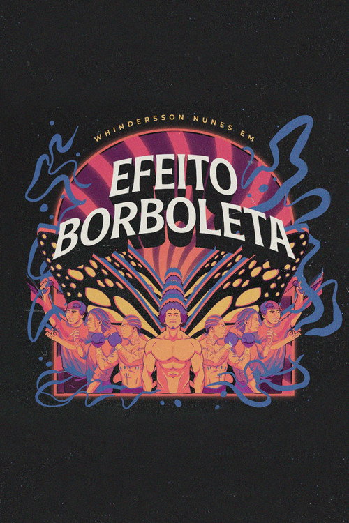 Movie poster for Whindersson Nunes: Efeito Borboleta (2024)