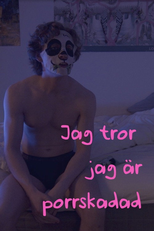 Movie poster for Jag tror jag är porrskadad (2024)