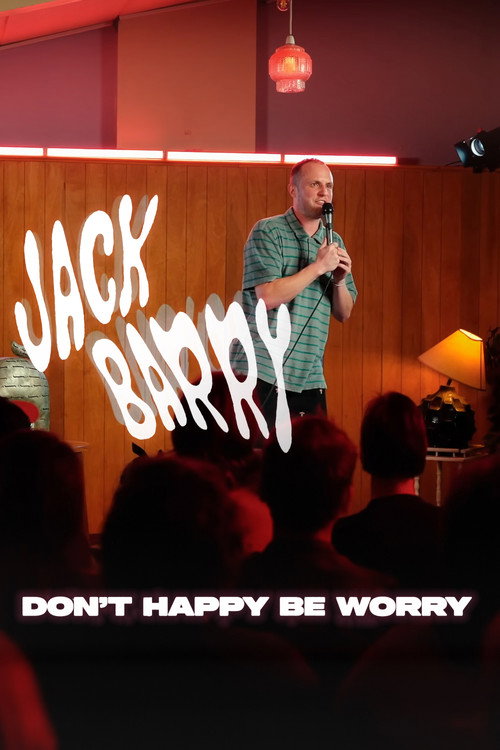Movie poster for Jack Barry: Don't Happy Be Worry (2025)