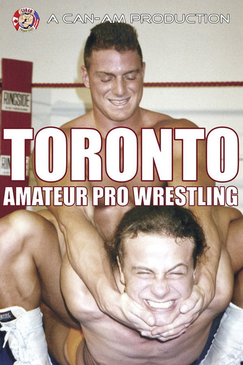Movie poster for Toronto Amateur Pro Wrestling (1995)