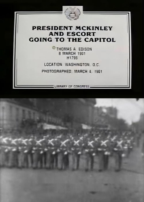 Movie poster for President McKinley and Escort Going to the Capitol (1901)