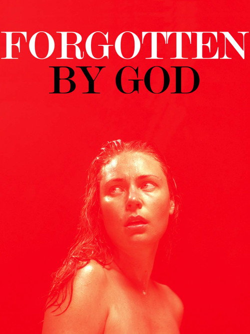 Movie poster for Forgotten by God (2017)