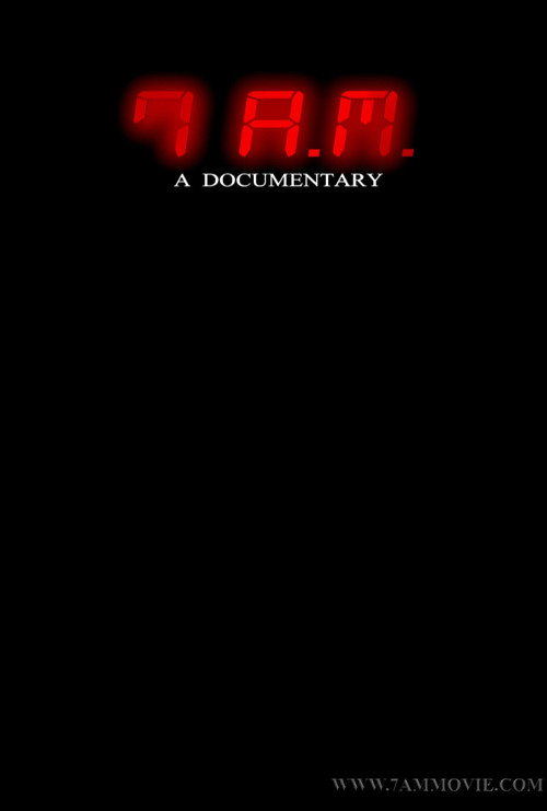 Movie poster for 7 A.M. A Documentary (2015)