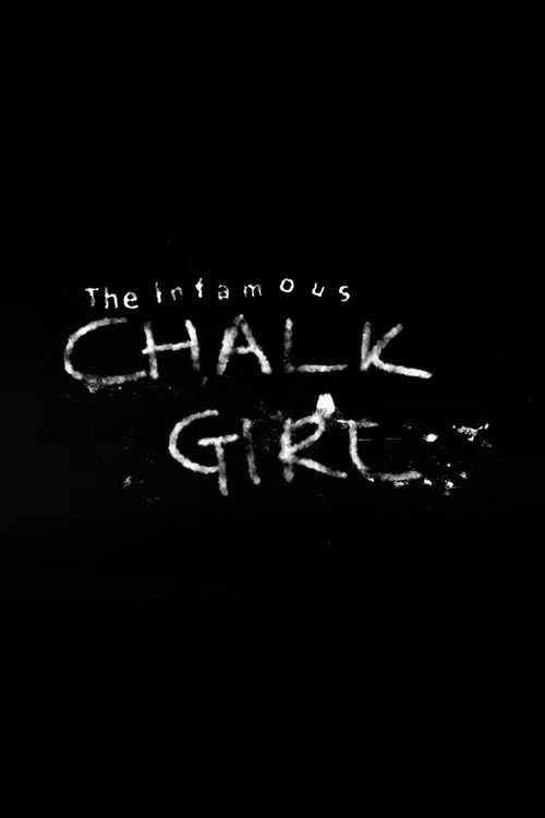 Movie poster for The Infamous Chalk Girl (2017)