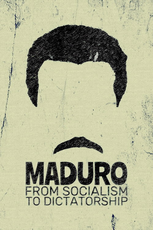 Movie poster for Maduro: From Socialism to Dictatorship (2024)