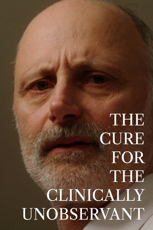 Movie poster for The Cure For The Clinically Unobservant