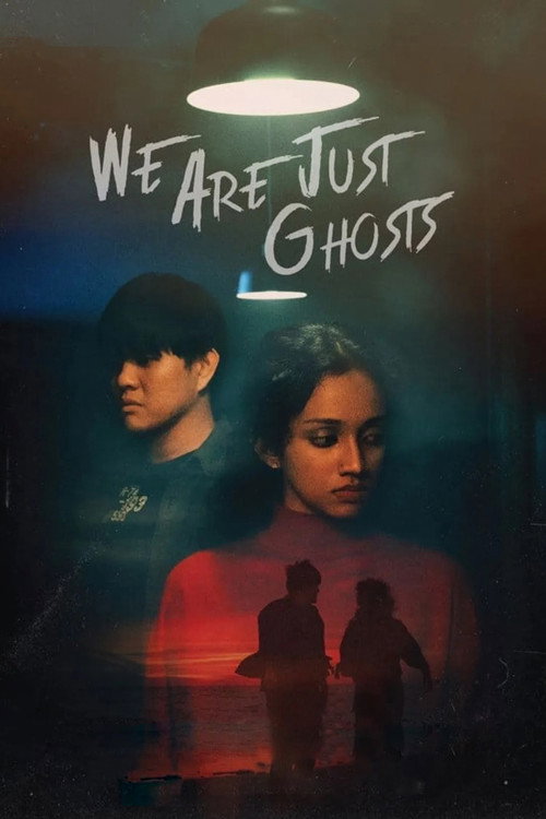 Movie poster for We Are Just Ghosts (2022)