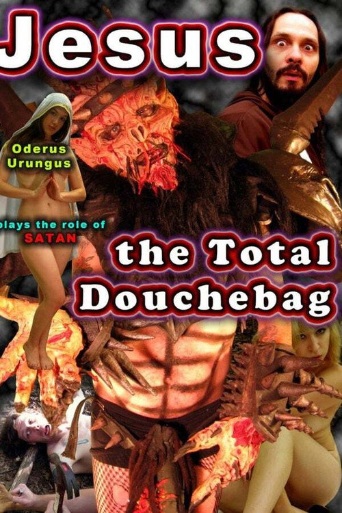 Movie poster for Jesus, The Total Douchebag (2011)