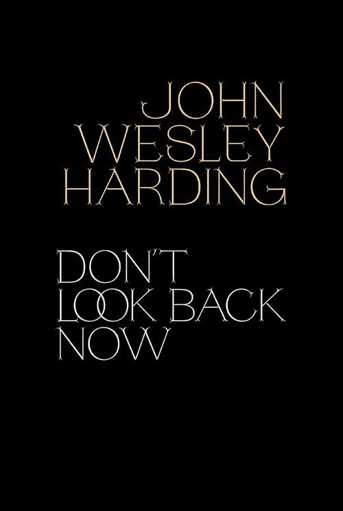Movie poster for John Wesley Harding: Don't Look Back Now - The Film (2021)