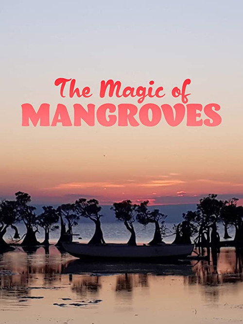 Movie poster for The Magic of Mangroves (2020)