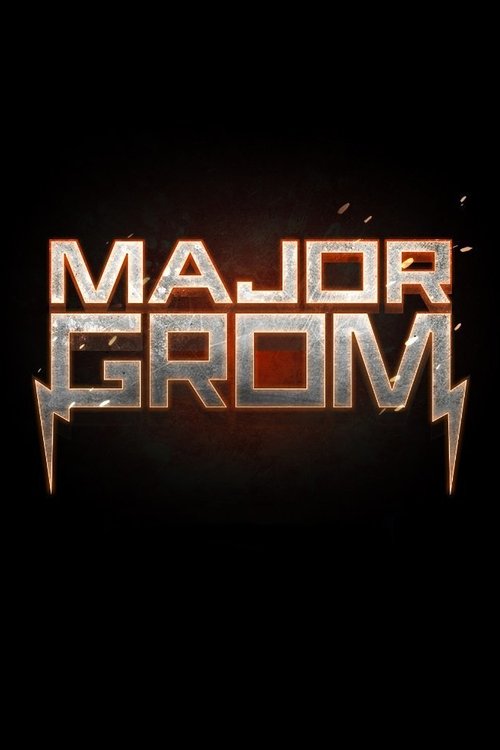 Movie poster for Major Grom (2017)
