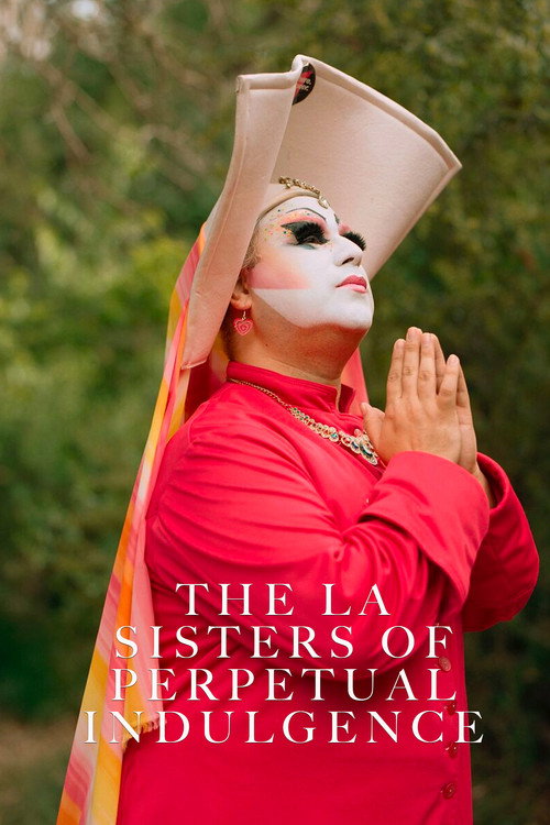 Movie poster for The LA Sisters of Perpetual Indulgence (2006)