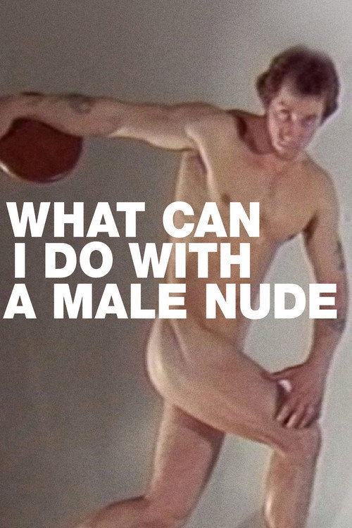 Movie poster for What Can I Do with a Male Nude? (1985)