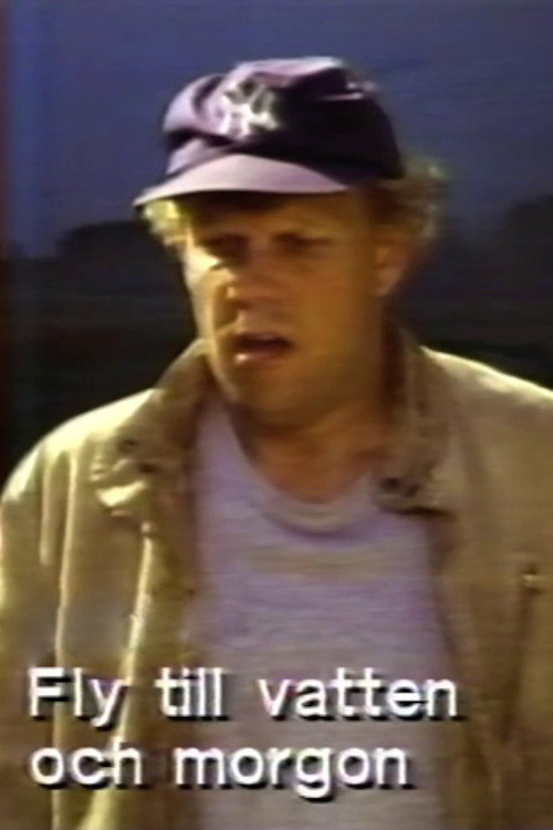 Movie poster for Fly till vatten och morgon (1991)