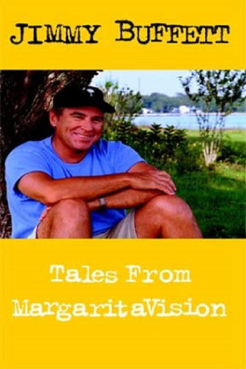 Movie poster for Jimmy Buffett: Tales from MargaritaVision (2000)