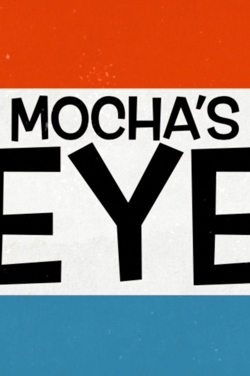 Series poster for The Mochas Eye (2025)