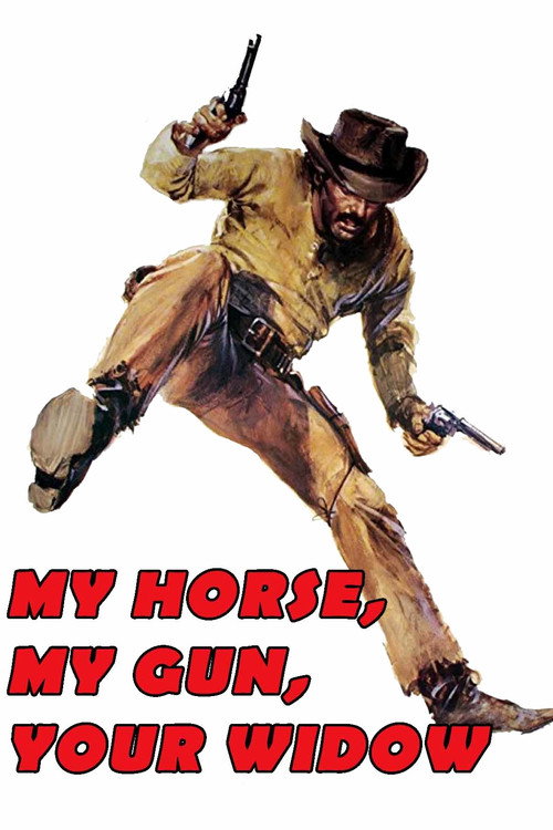 Movie poster for My Horse, My Gun, Your Widow (1972)