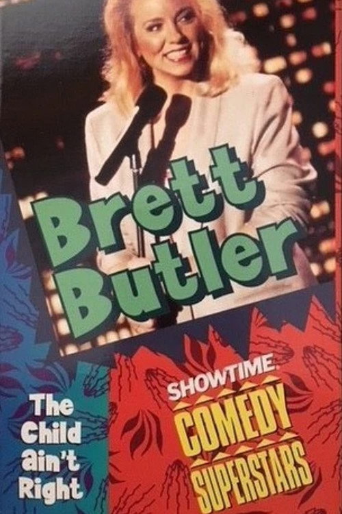 Movie poster for Brett Butler: The Child Ain't Right (1993)