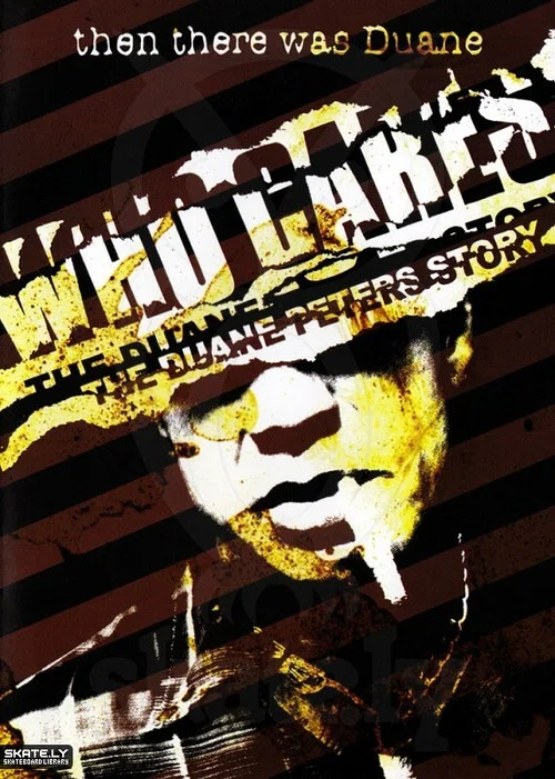 Movie poster for Who Cares: The Duane Peters Story (2005)