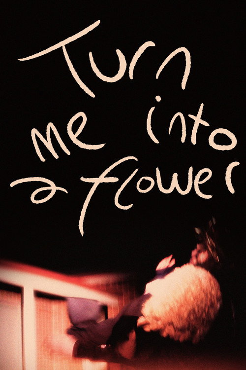 Movie poster for Turn Me into a Flower (2025)