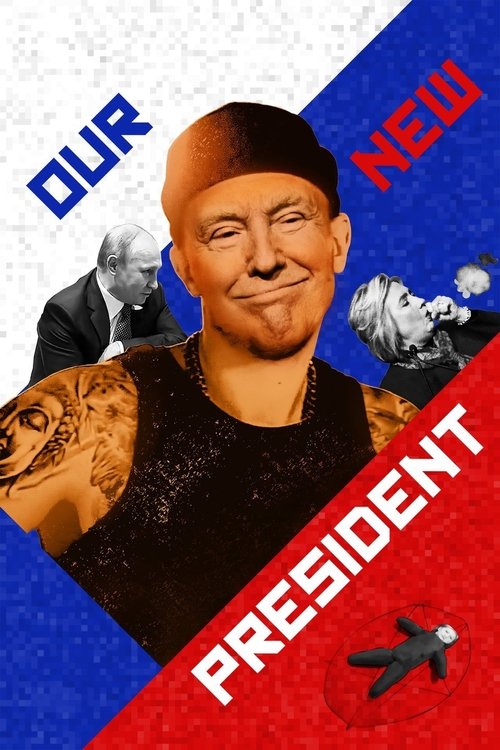 Movie poster for Our New President (2018)