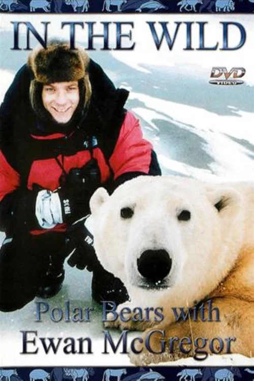 Movie poster for The Polar Bears of Churchill with Ewan McGregor (2001)