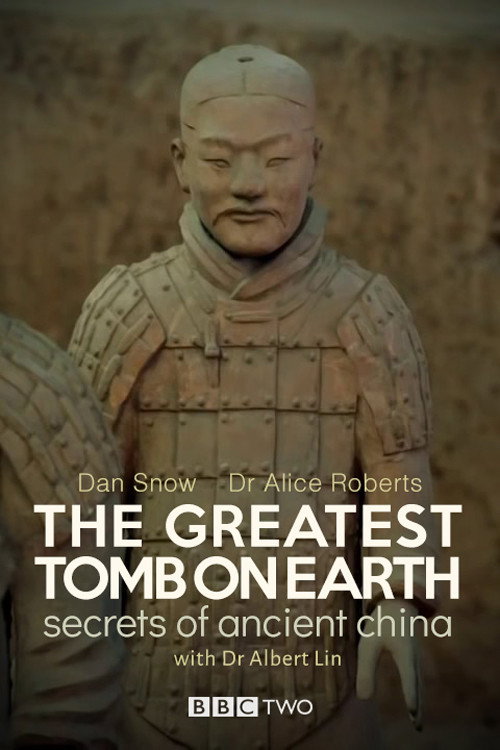 Movie poster for The Greatest Tomb on Earth: Secrets of Ancient China (2016)