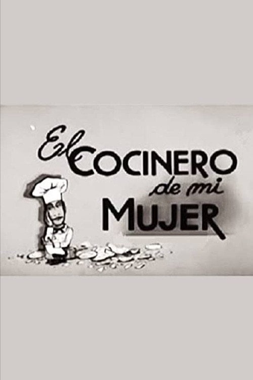 Movie poster for El cocinero de mi mujer (1947)
