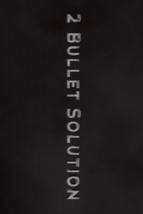 Movie poster for 2 Bullet Solution (2020)