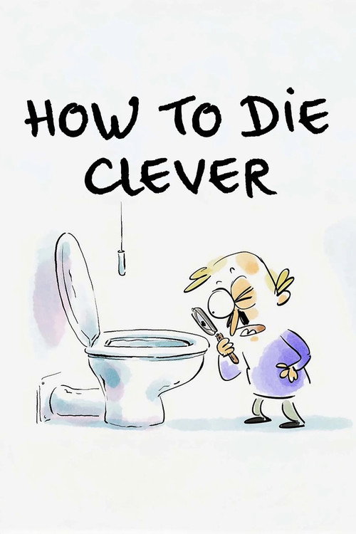 Series poster for How to Die Clever (2015)