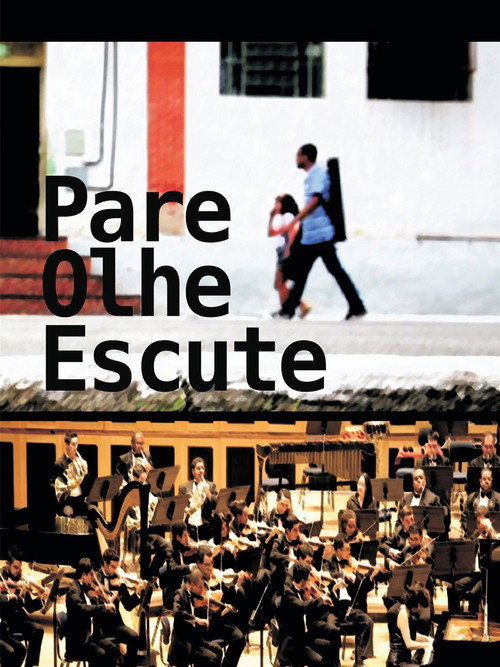 Movie poster for Pare, Olhe, Escute (2014)