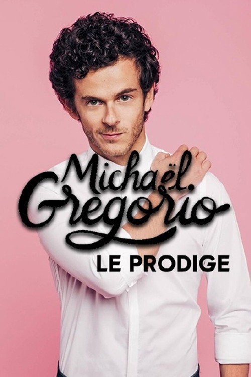 Movie poster for Michaël Gregorio, le prodige (2017)